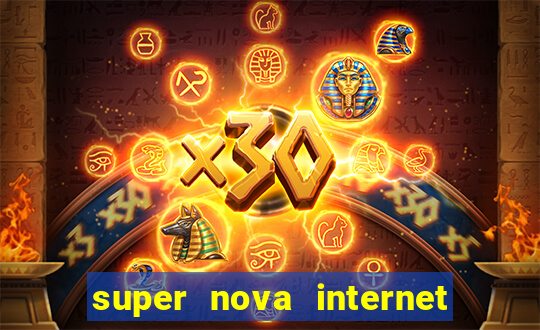 super nova internet 2 via boleto